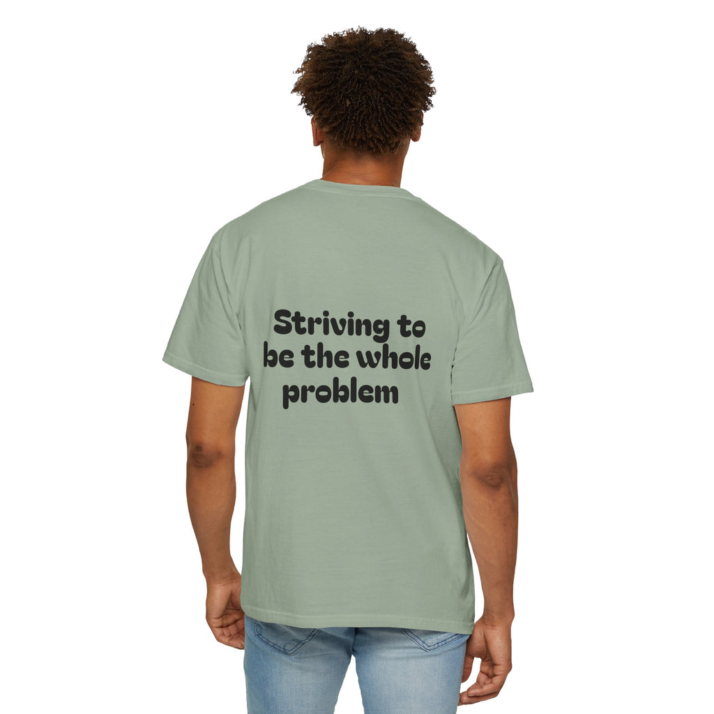 T-Shirt | Roleplaying RPG 'Nat 1' & 'Striving to Be the Whole Problem' Tee
