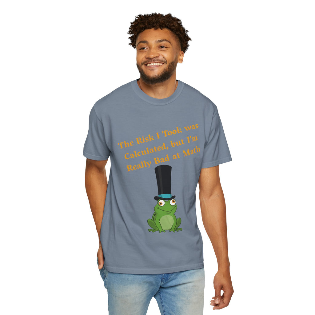 T-Shirt | Funny Frog "The Risk I Took Was Calculated" Graphic Tee