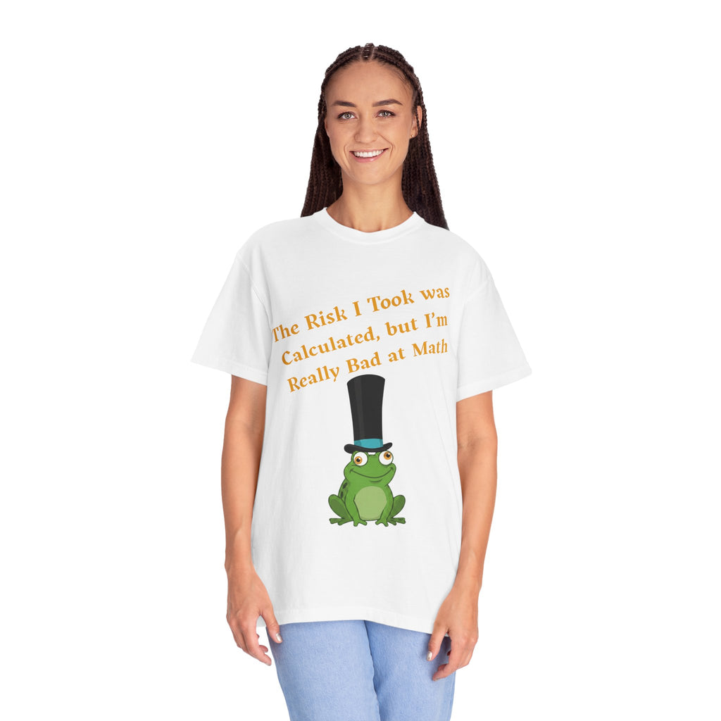 T-Shirt | Funny Frog "The Risk I Took Was Calculated" Graphic Tee