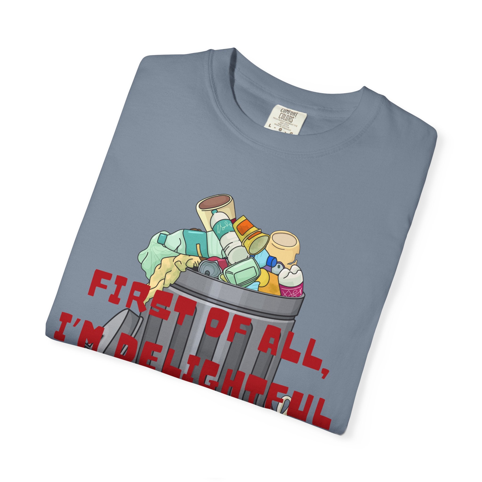 T-Shirt | "First of All, I’m Delightful" Funny Trash Panda Tee