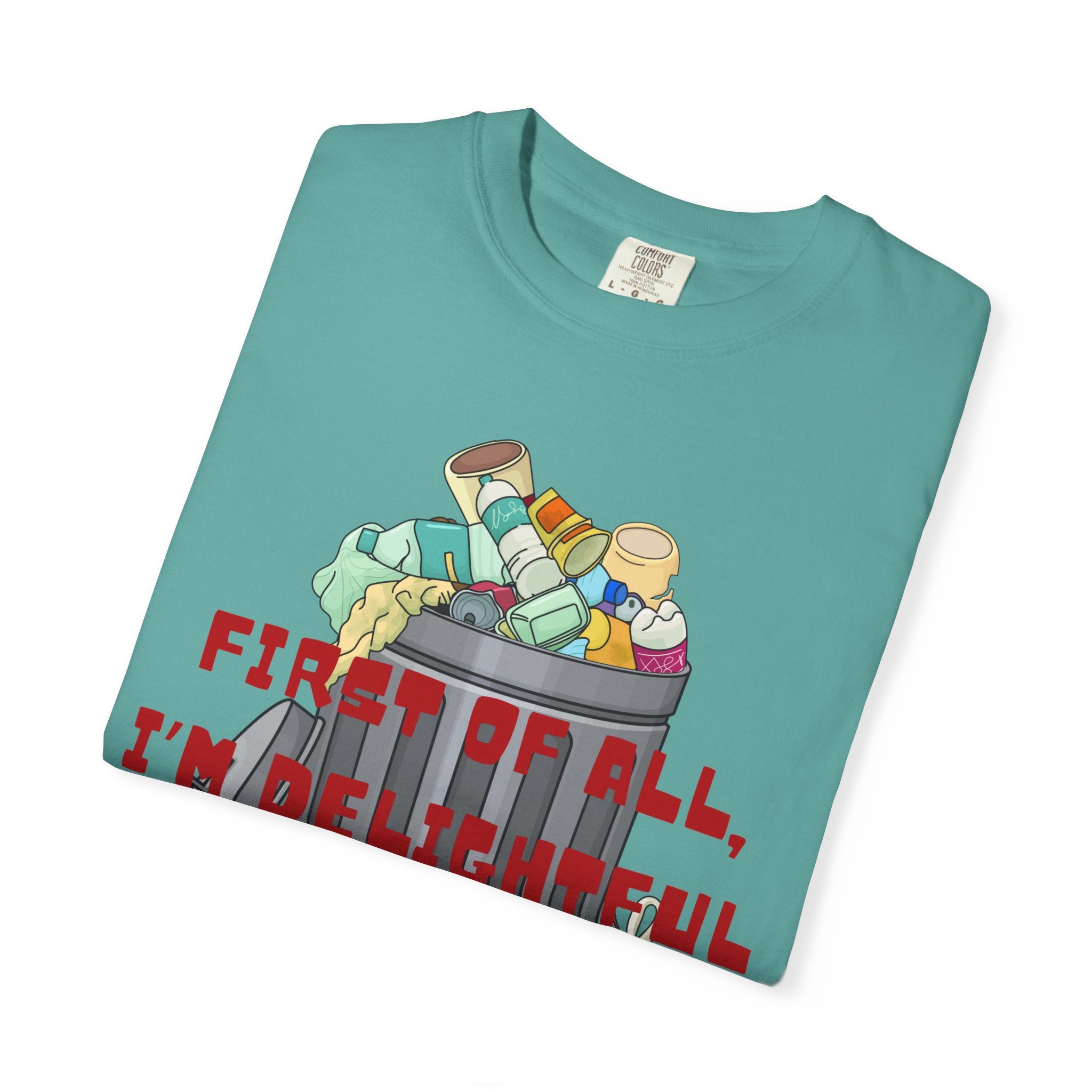 T-Shirt | "First of All, I’m Delightful" Funny Trash Panda Tee