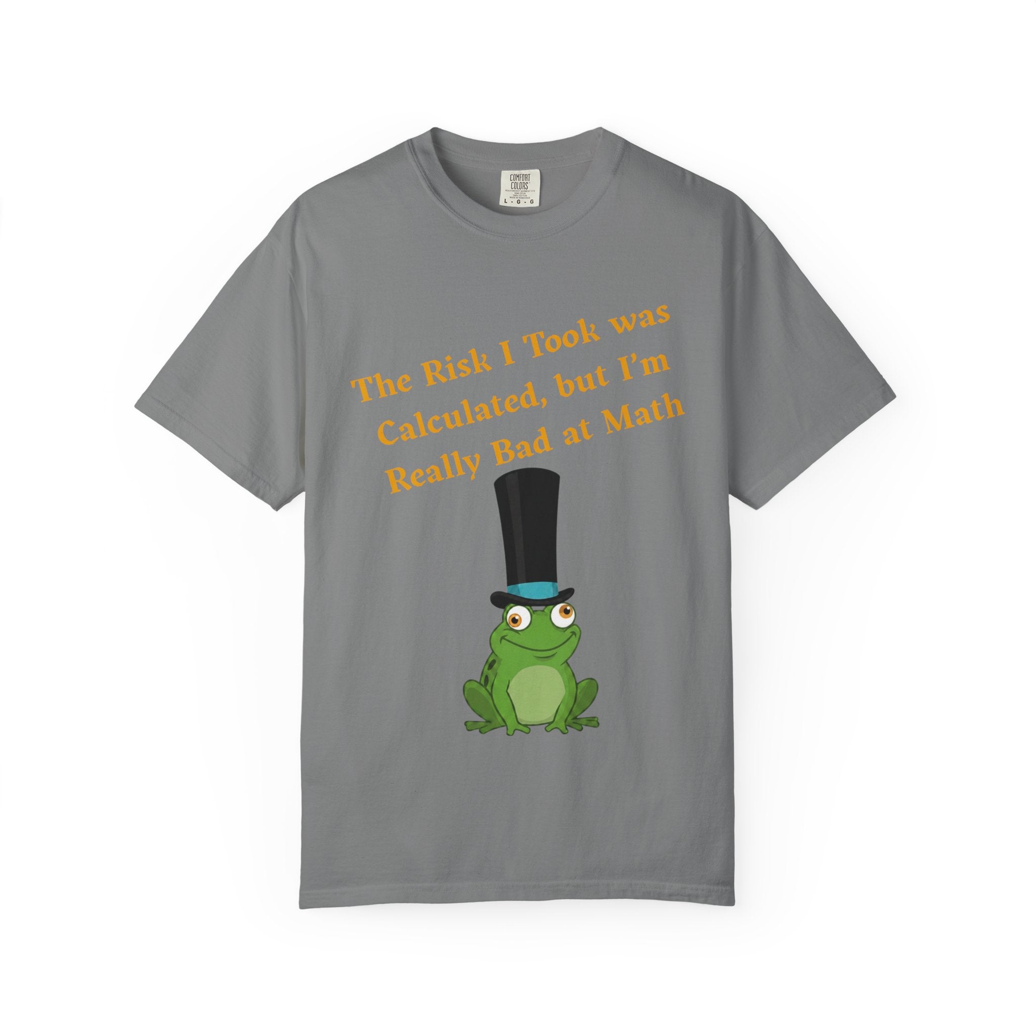T-Shirt | Funny Frog "The Risk I Took Was Calculated" Graphic Tee