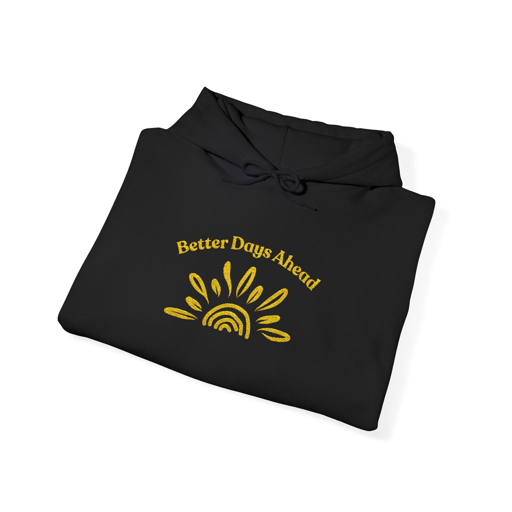 Hoodie | ‘Better Days Ahead’ Above a Sunrise  Embroidered Graphic