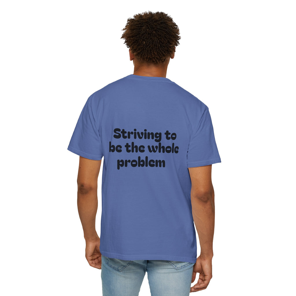 T-Shirt | Roleplaying RPG 'Nat 1' & 'Striving to Be the Whole Problem' Tee