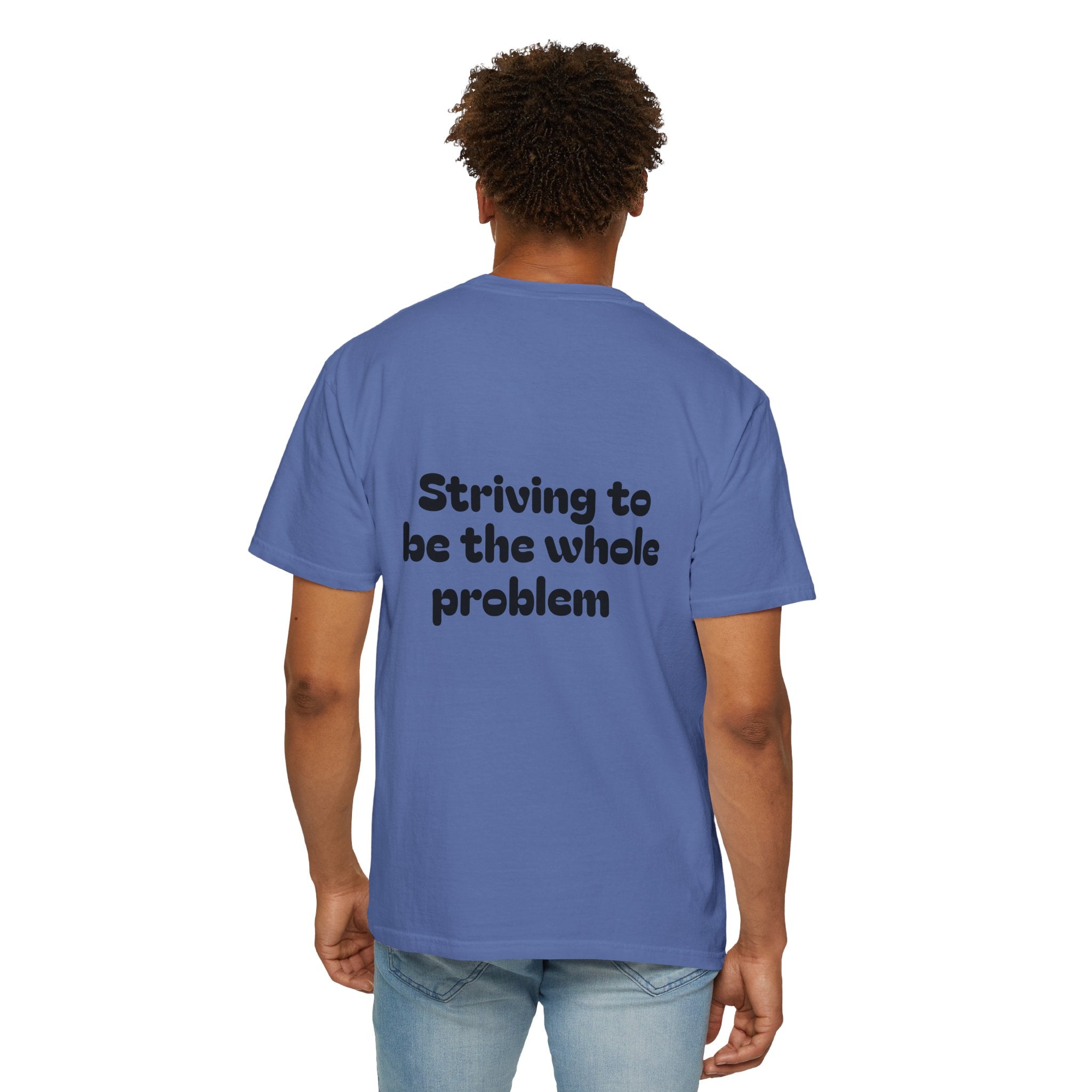 T-Shirt | Roleplaying RPG 'Nat 1' & 'Striving to Be the Whole Problem' Tee