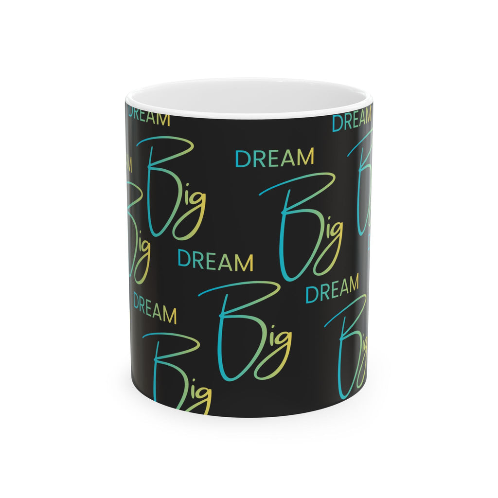 Coffee Mug | 'Big Dream' Inspirational Ceramic Mug