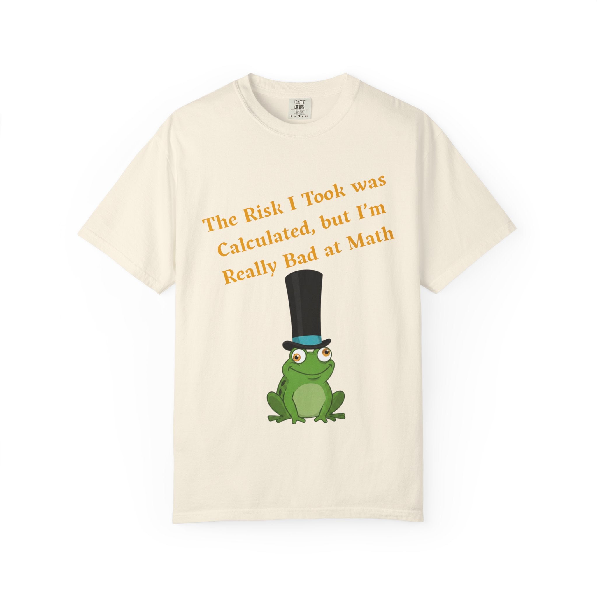 T-Shirt | Funny Frog "The Risk I Took Was Calculated" Graphic Tee
