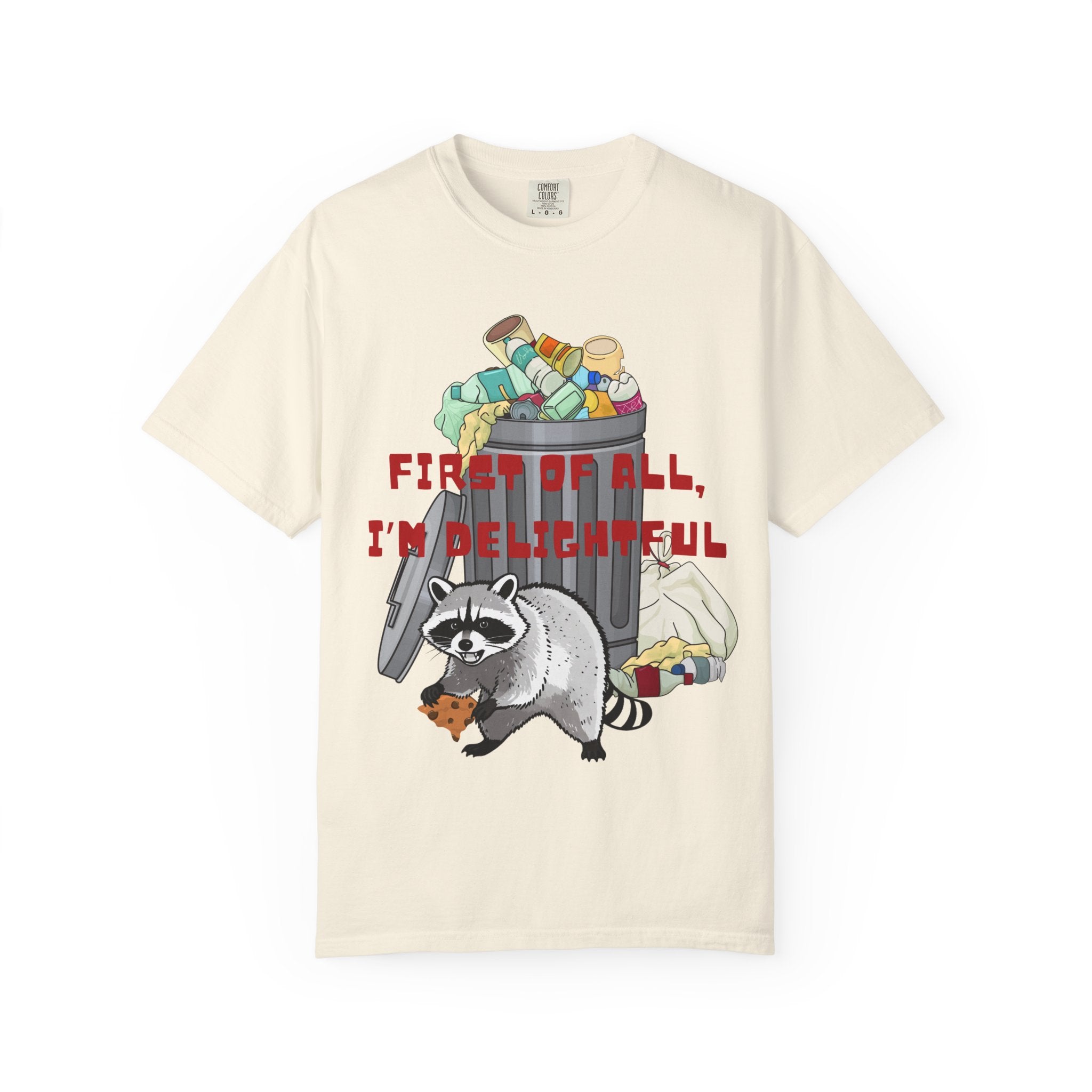 T-Shirt | "First of All, I’m Delightful" Funny Trash Panda Tee