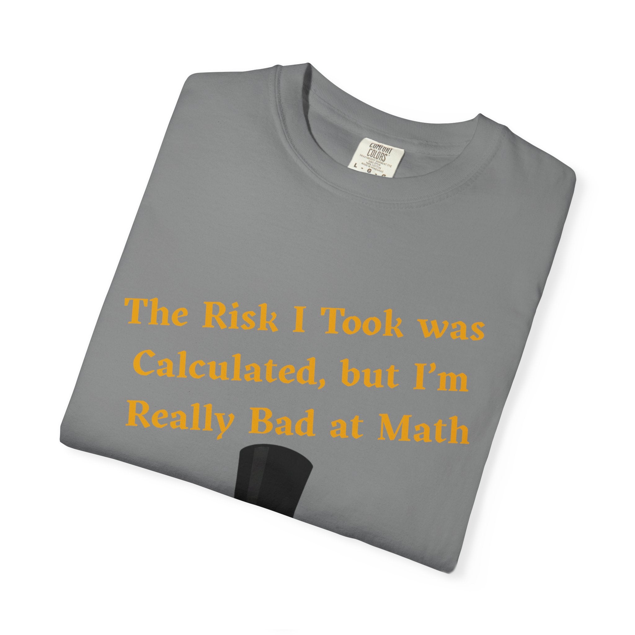 T-Shirt | Funny Frog "The Risk I Took Was Calculated" Graphic Tee