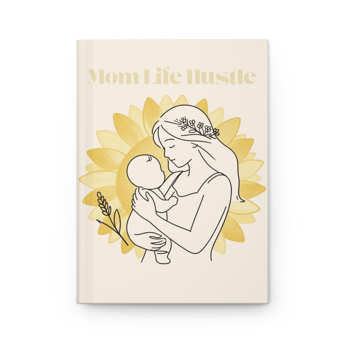 Mom Life Hustle Notebook | Floral Mama Hardcover Journal