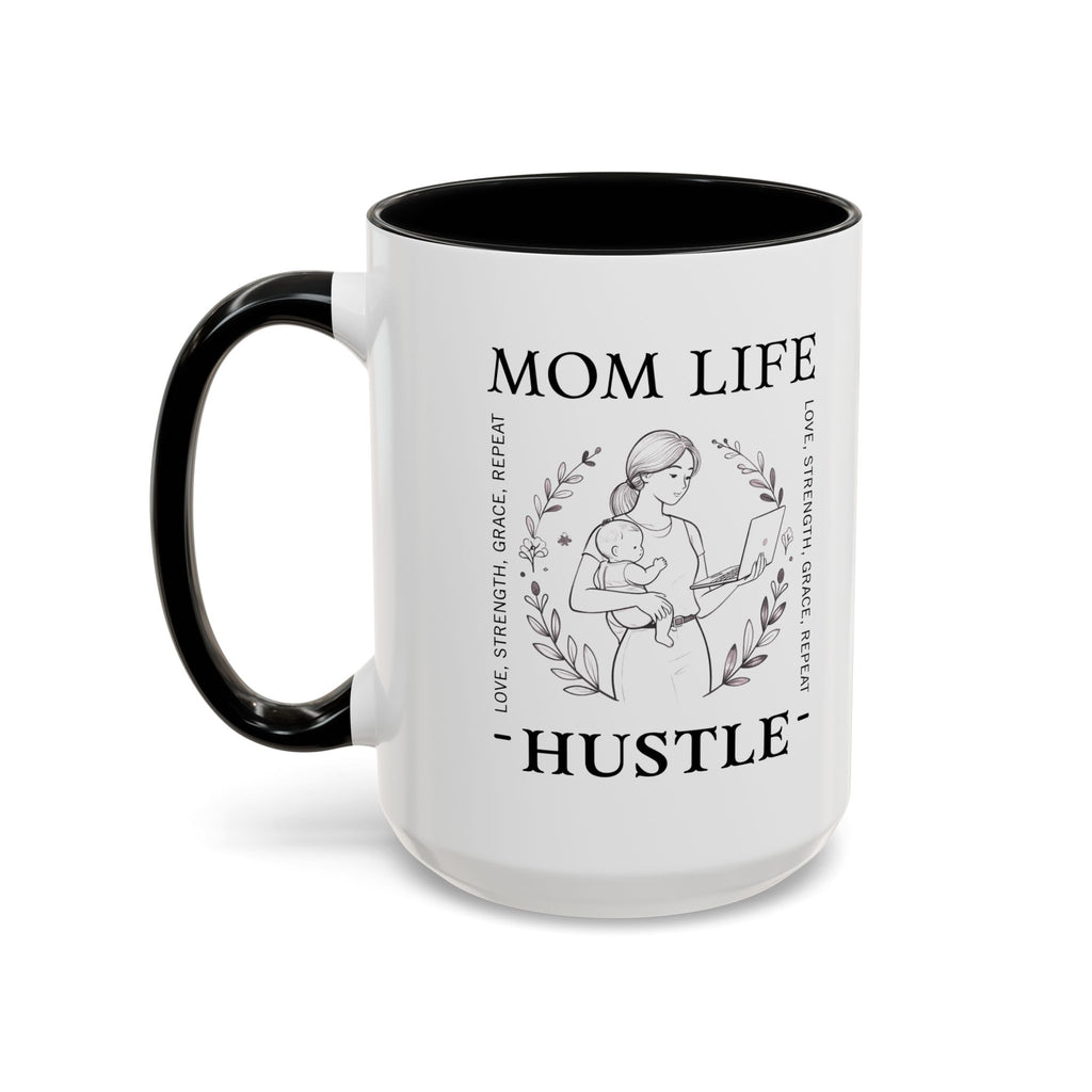 Mom Life Hustle Coffee Mug | Mom Life Accent Ceramic Mug 11/15oz