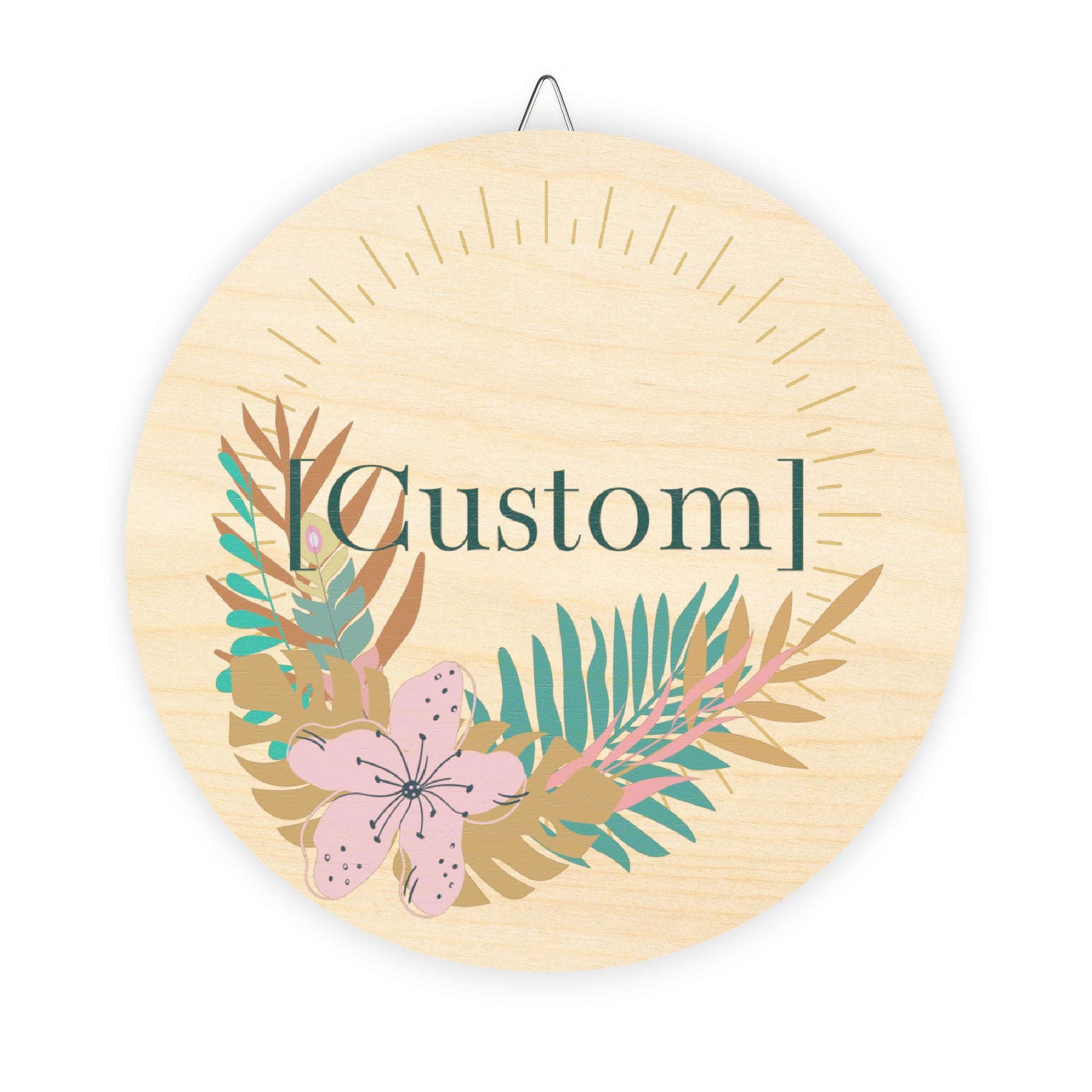 Wood Sign | Round Floral  Personalized Wall Decor for Home, Nursery & Gifts