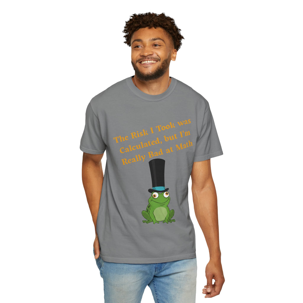T-Shirt | Funny Frog "The Risk I Took Was Calculated" Graphic Tee