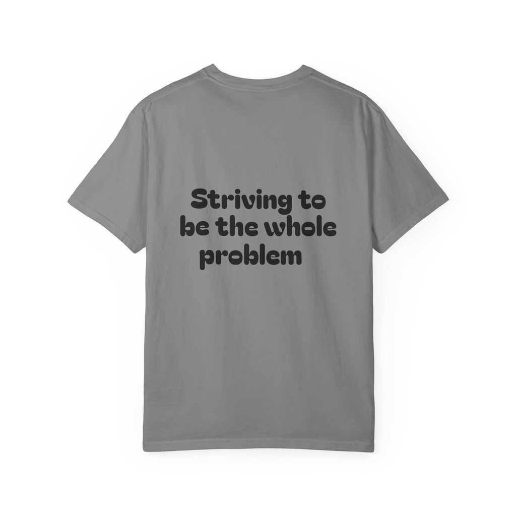 T-Shirt | Roleplaying RPG 'Nat 1' & 'Striving to Be the Whole Problem' Tee