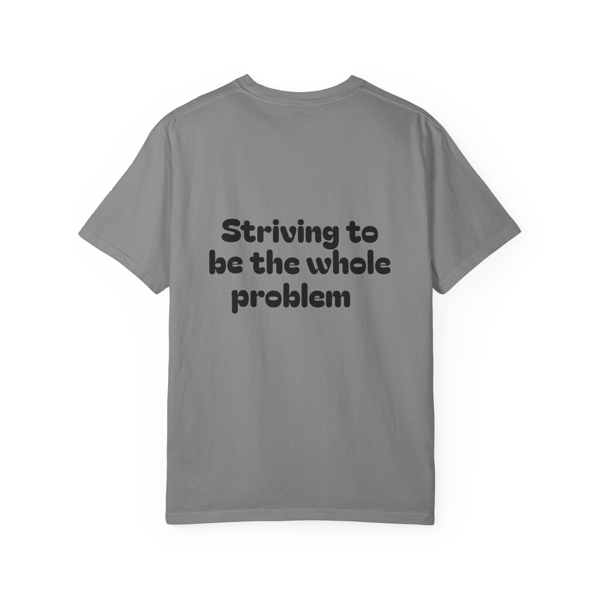 T-Shirt | Roleplaying RPG 'Nat 1' & 'Striving to Be the Whole Problem' Tee