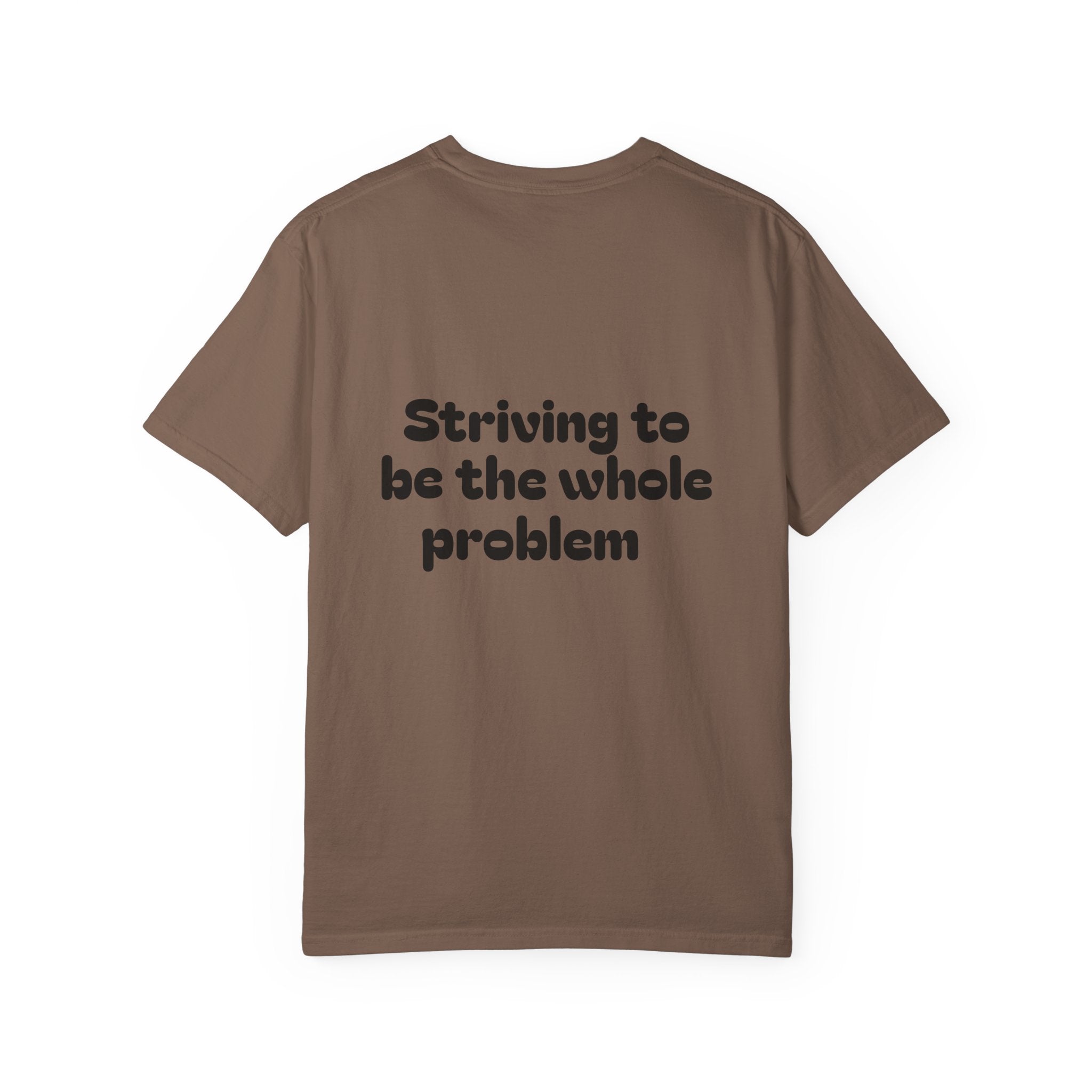 T-Shirt | Roleplaying RPG 'Nat 1' & 'Striving to Be the Whole Problem' Tee