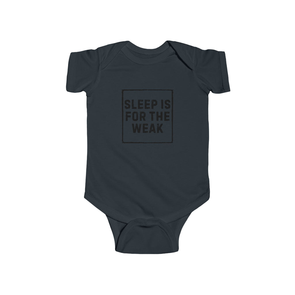 Baby Bodysuit | 'Sleep Is For The Weak' in Black Script Infant Onesie