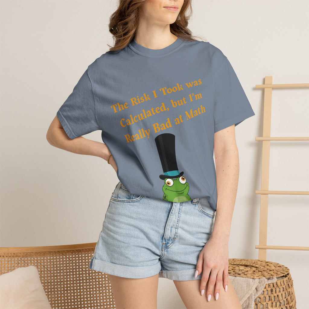T-Shirt | Funny Frog "The Risk I Took Was Calculated" Graphic Tee