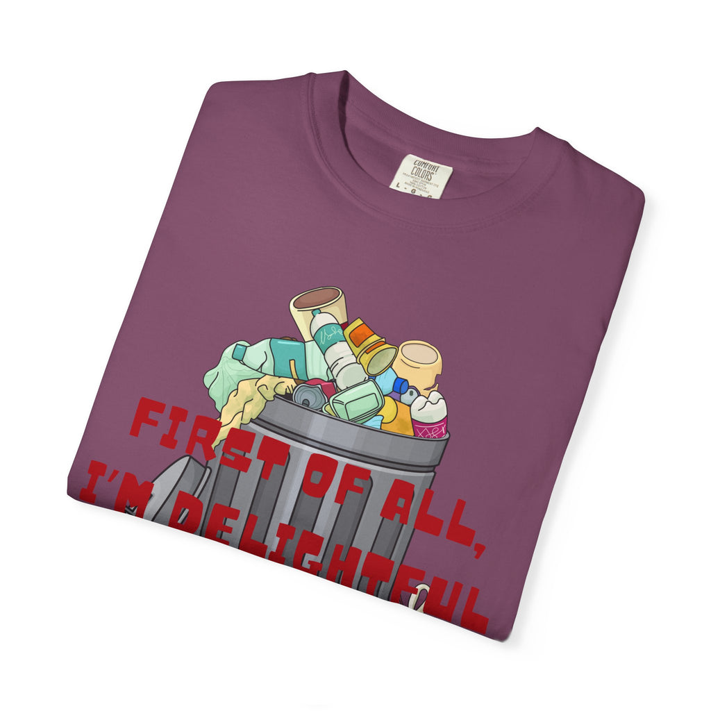 T-Shirt | "First of All, I’m Delightful" Funny Trash Panda Tee