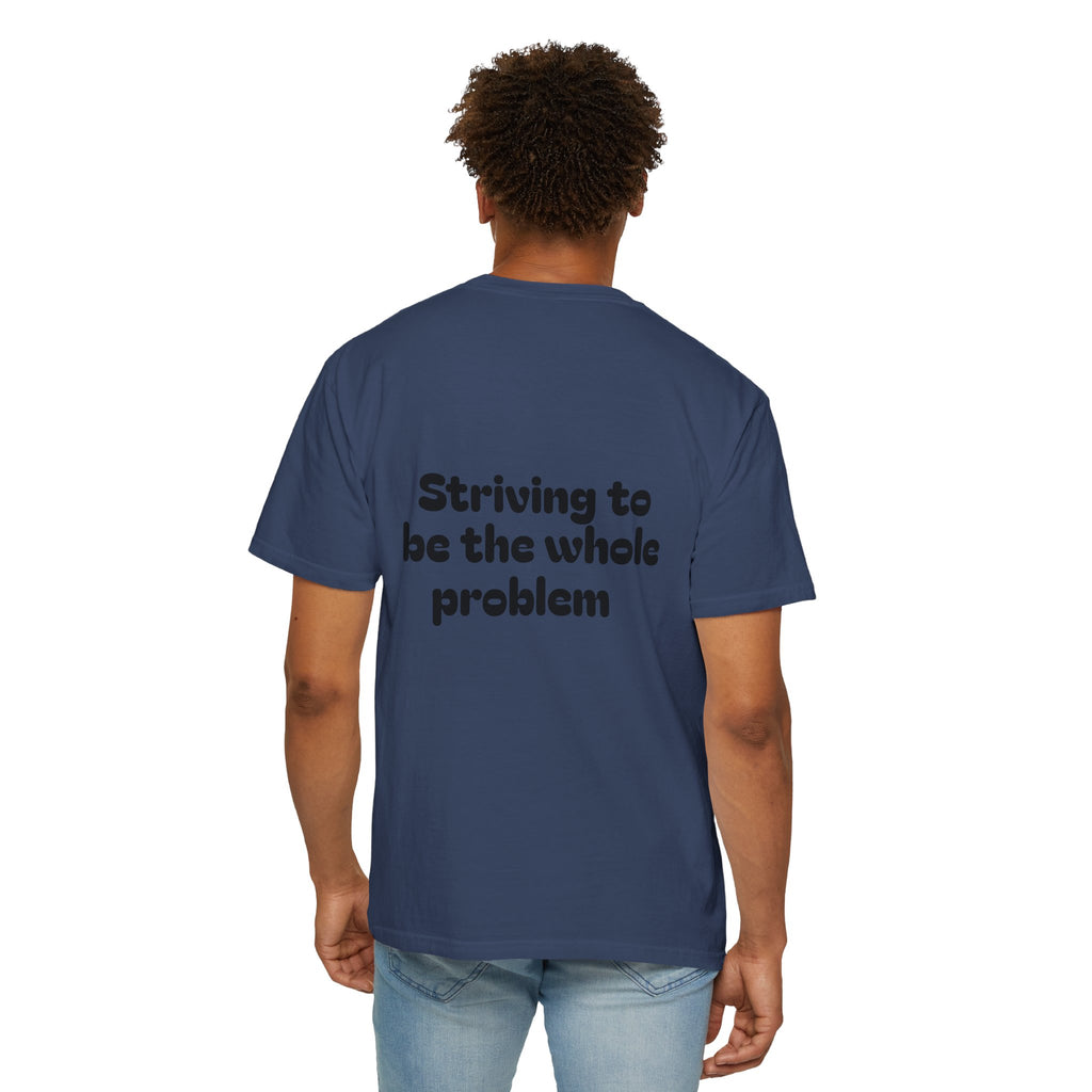 T-Shirt | Roleplaying RPG 'Nat 1' & 'Striving to Be the Whole Problem' Tee