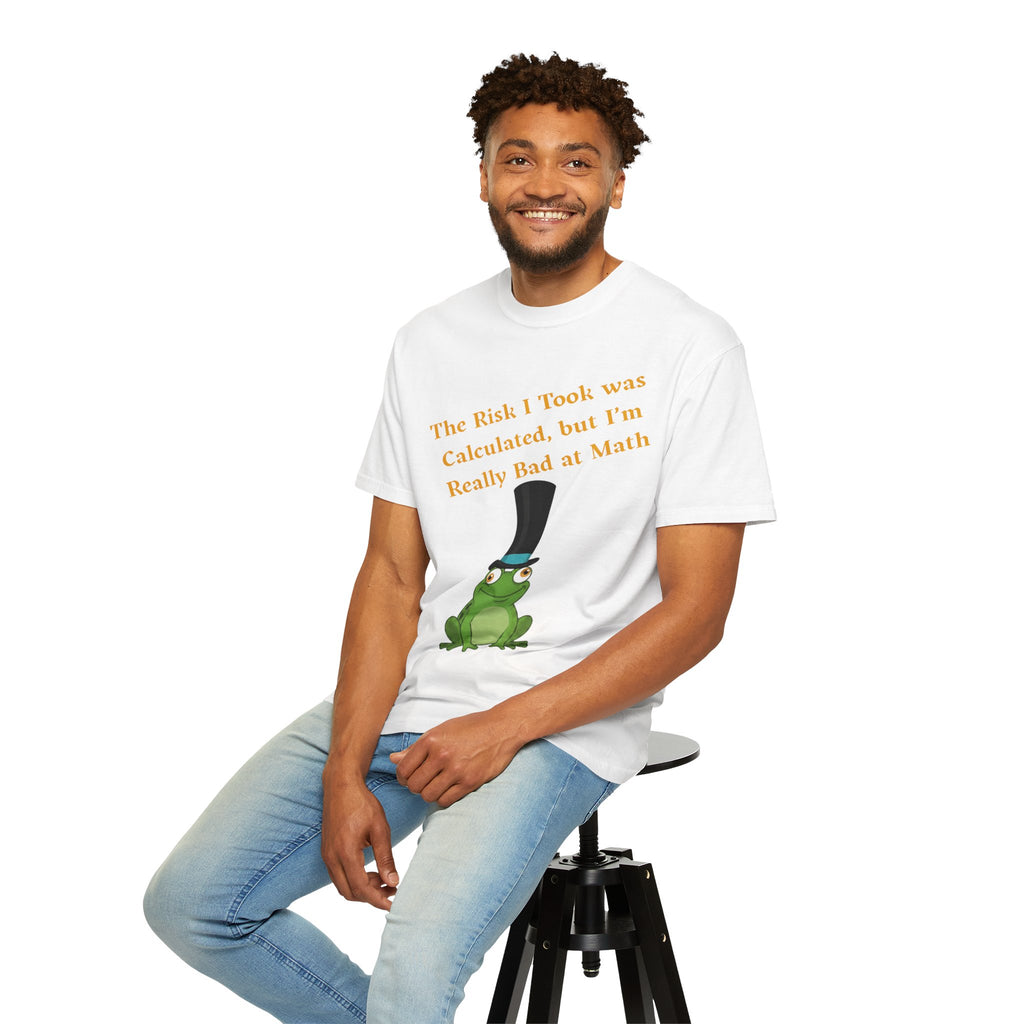 T-Shirt | Funny Frog "The Risk I Took Was Calculated" Graphic Tee