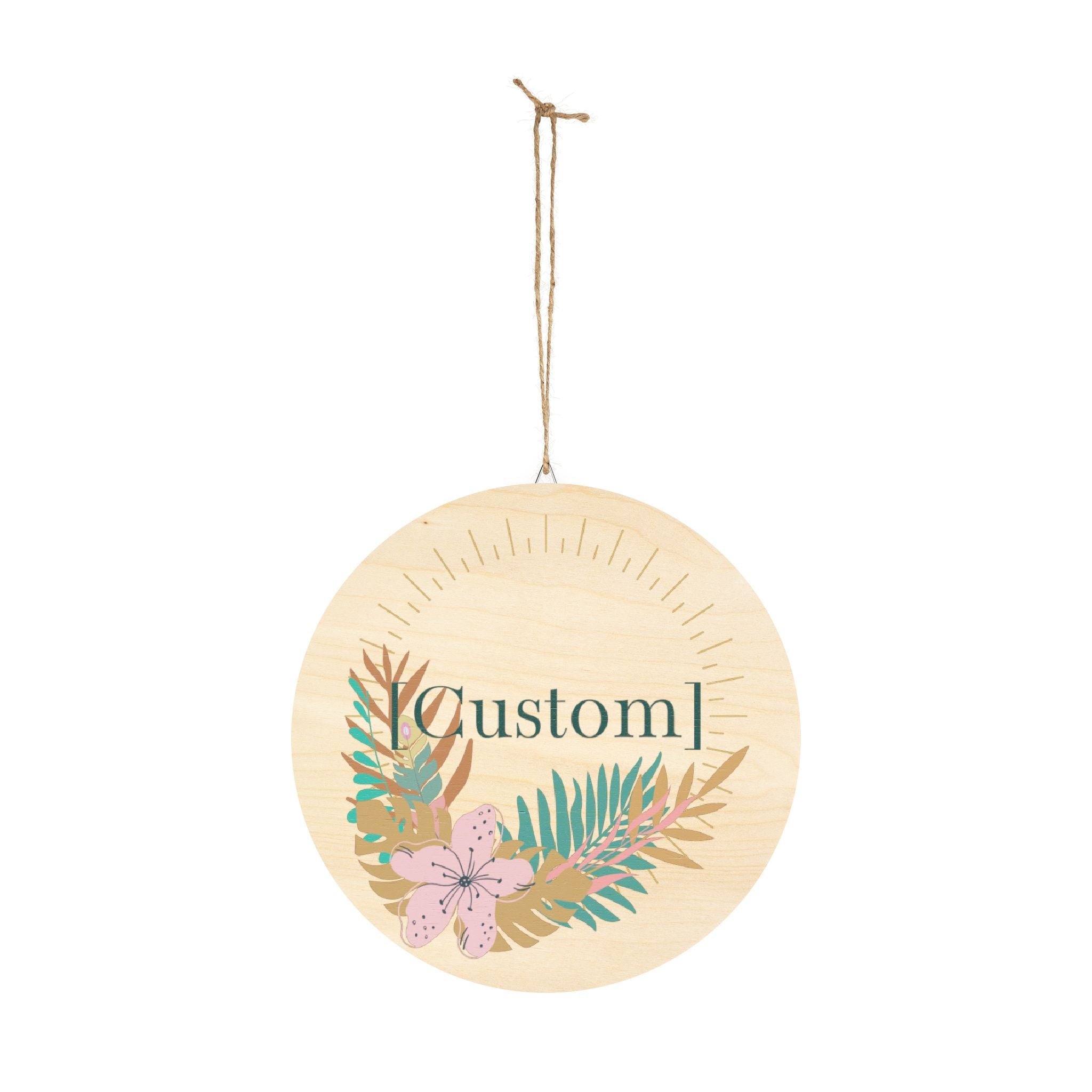 Wood Sign | Round Floral  Personalized Wall Decor for Home, Nursery & Gifts