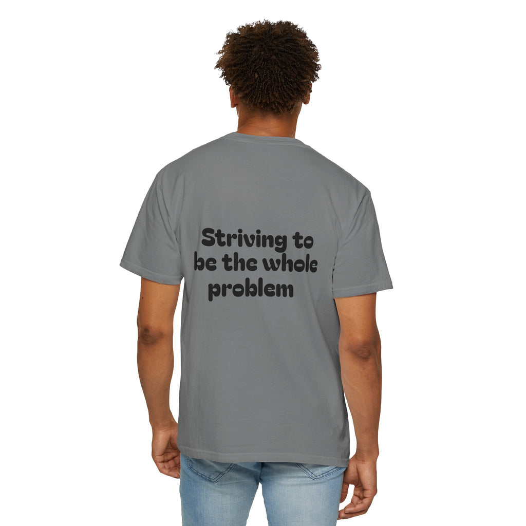 T-Shirt | Roleplaying RPG 'Nat 1' & 'Striving to Be the Whole Problem' Tee