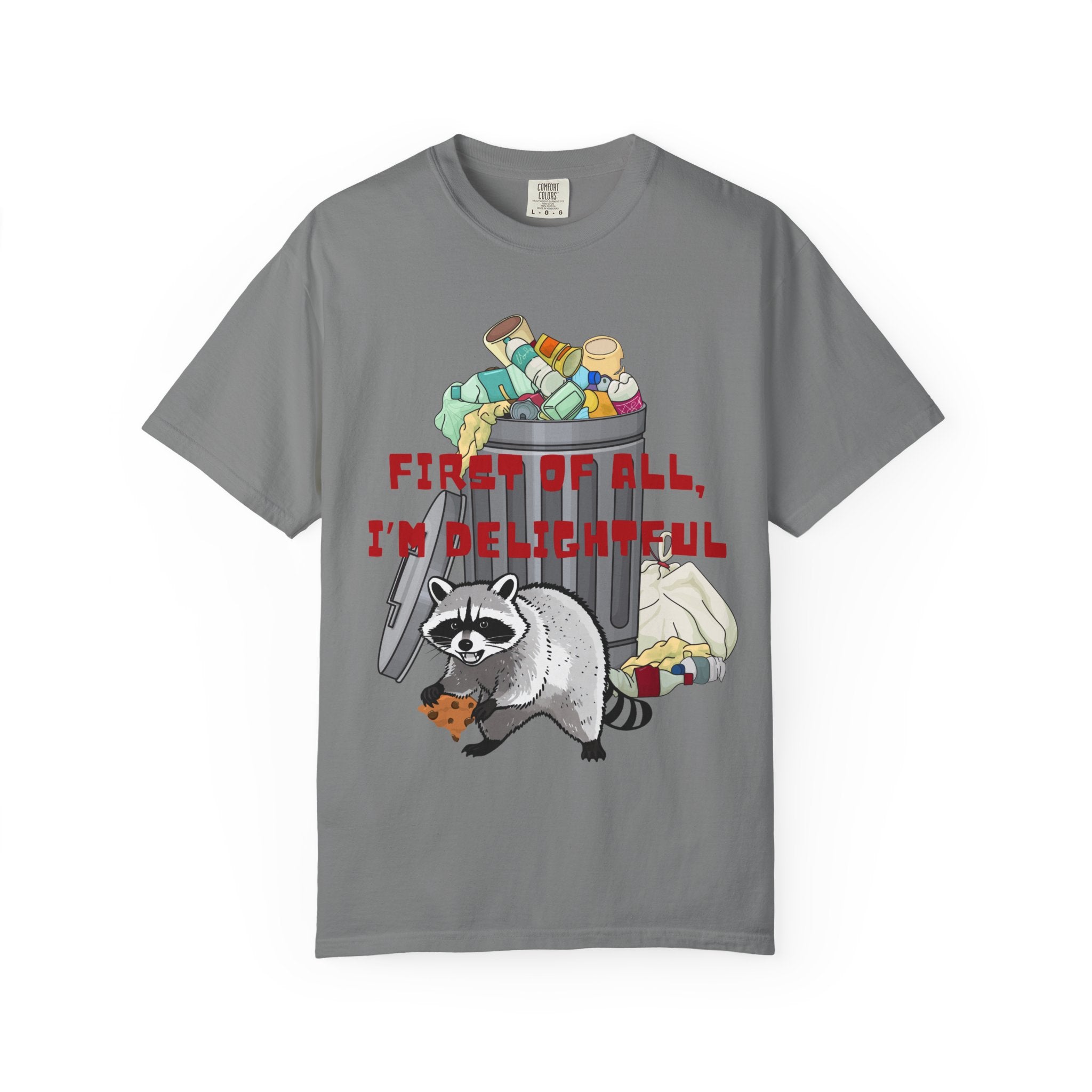 T-Shirt | "First of All, I’m Delightful" Funny Trash Panda Tee