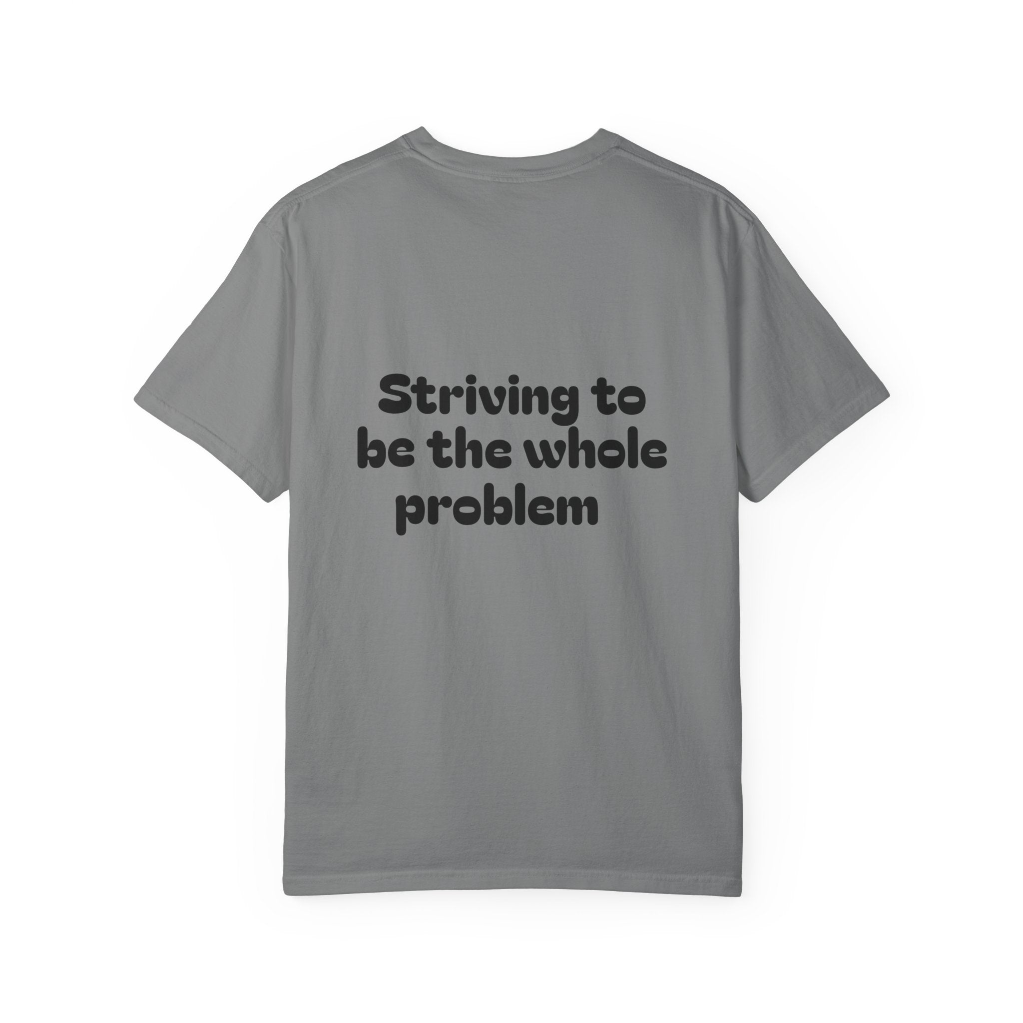 T-Shirt | Roleplaying RPG 'Nat 1' & 'Striving to Be the Whole Problem' Tee